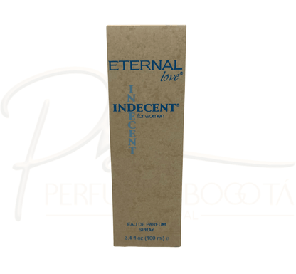 Perfume Eternal Love Indecent Eau de Parfum 100ml Mujer - Perfumes Bogotá
